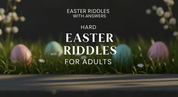 Hard Easter Riddles for Adults