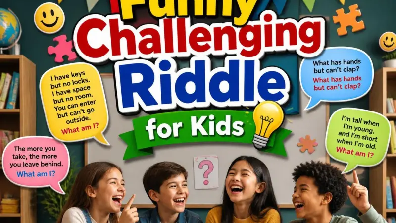 Funny Challenging Riddle for Kids