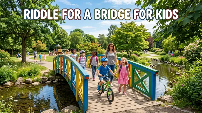  Riddle for a Bridge for Kids