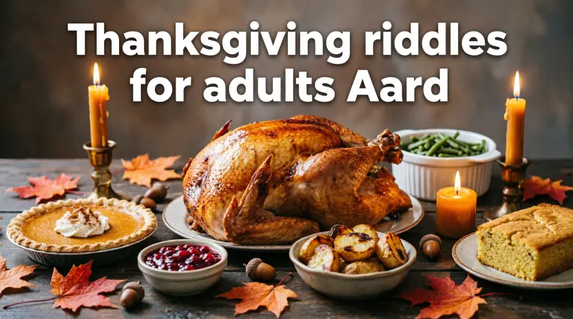 Thanksgiving Riddles for Adults Aard