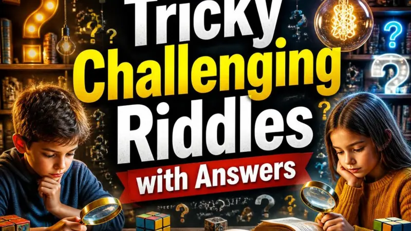 Tricky Challenging Riddles with Answers