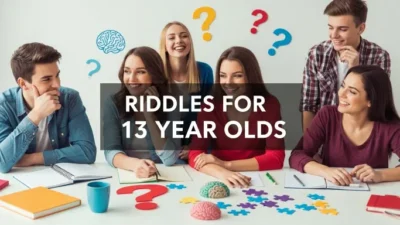Riddles for 13 Year Olds