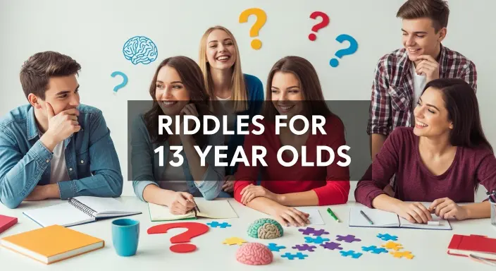 Riddles for 13 Year Olds