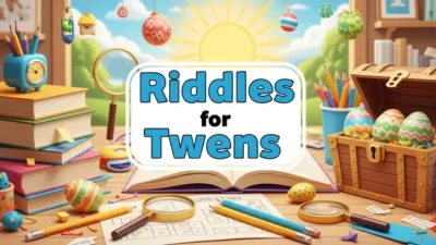 Riddles for Tweens