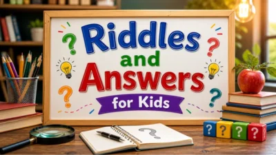 Riddles and Answers for Kids