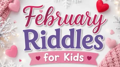 February Riddles for Kids
