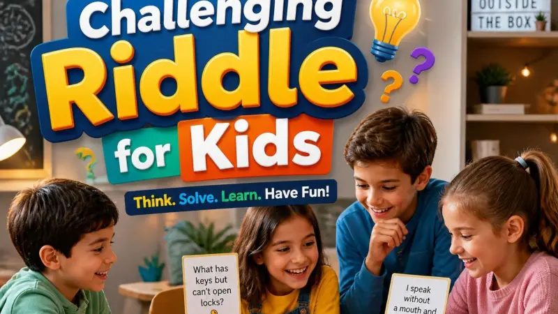 Challenging Riddles for Kids