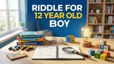 Riddles for 12 Year Old Boy